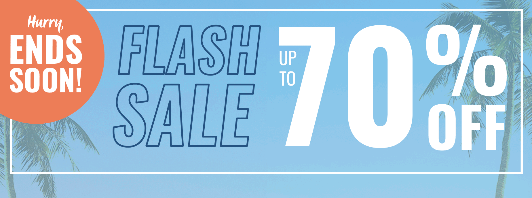 Flash Sale up to 70% off